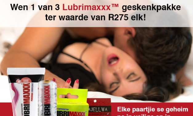 Wen 1 van 3 Lubrimaxxx™ geskenkpakke ter waarde van R275 elk! – Kompetisie reeds gesluit