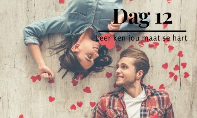 21 dae tot ‘n gelukkige huwelik: Dag 12
