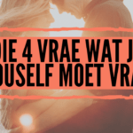 Die 4 Vrae Wat Jy Jouself Moet Vra!