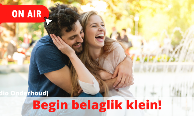 [Radio Onderhoud] Begin Belaglik Klein!