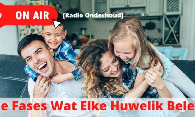 Die Fases Wat Elke Huwelik Beleef
