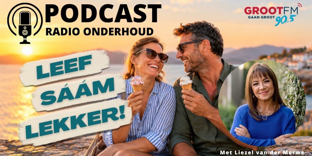 Podcast: Somer is op pad: 5 Maniere om lekker saam te leef