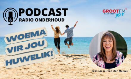 Podcast: Die 5 W’s wat jou huwelik woema gee
